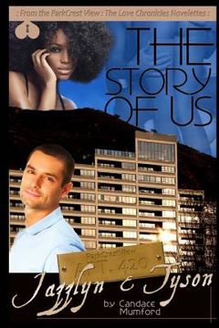 portada The Story Of Us: ParkCrest View- The Love Chronicles Book 6 (in English)