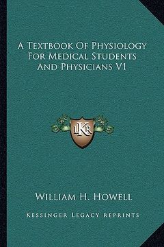 portada a textbook of physiology for medical students and physicians v1 (en Inglés)