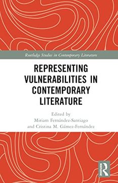 portada Representing Vulnerabilities in Contemporary Literature (Routledge Studies in Contemporary Literature) (en Inglés)