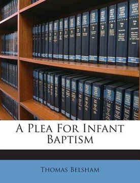 portada A Plea for Infant Baptism (en Inglés)