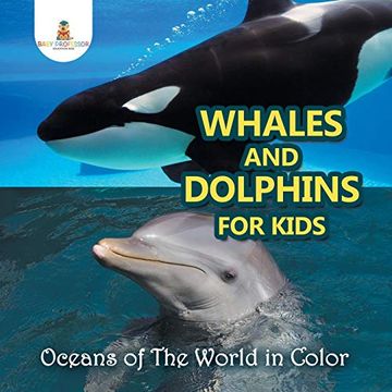 portada Whales and Dolphins for Kids: Oceans of the World in Color (in English)