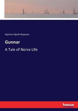 portada Gunnar: A Tale of Norse Life (en Inglés)