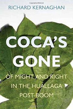 portada Coca's Gone: Of Might and Right in the Huallaga Post-Boom (en Inglés)