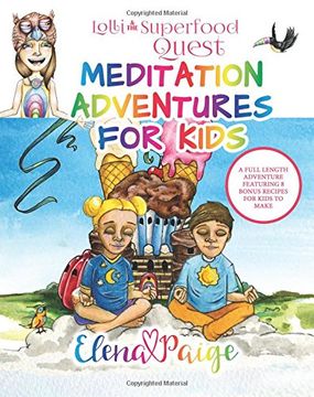 portada Lolli and the Superfood Quest: Volume 7 (Meditation Adventures for Kids)