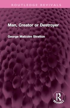 portada Man, Creator or Destroyer (Routledge Revivals) (en Inglés)