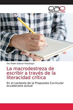 portada La Macrodestreza de Escribir a Través de la Literacidad Crítica: En el Contexto de la Propuesta Curricular Ecuatoriana Actual (in Spanish)