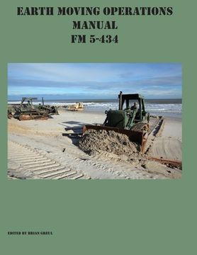 portada Earth Moving Operations Manual FM 5-434 (en Inglés)