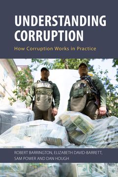 portada Understanding Corruption: How Corruption Works in Practice (in English)