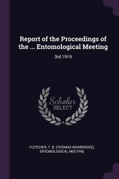 portada Report of the Proceedings of the ... Entomological Meeting: 3rd 1919