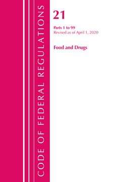 portada Code of Federal Regulations, Title 21 Food and Drugs 1-99, Revised as of April 1, 2020 (en Inglés)