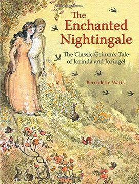 portada The Enchanted Nightingale: The Classic Grimm's Tale of Jorinda and Joringel (en Inglés)