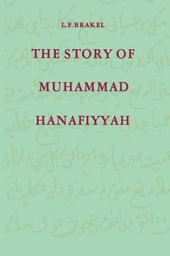 portada The Story of Muhammad Hanafiyyah: A Medieval Muslim Romance (en Inglés)