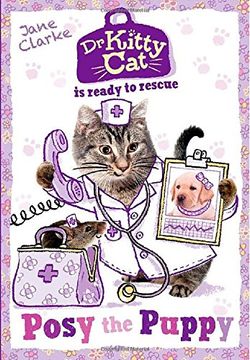 portada Dr KittyCat is Ready to Rescue: Posy the Puppy (Dr Kitty Cat Is Ready/Rescue)