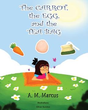portada Children's Book: The Carrot, the Egg and the Tea Bag (en Inglés)