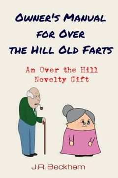 portada Owner's Manual for Over the Hill Old Farts: An Over the Hill Novelty Gift (en Inglés)