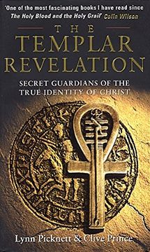 portada The Templar Revelation: Secret Guardians Of The True Identity Of Christ