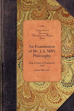 portada An Examination of mr. J. S. Mill's Philosophy 