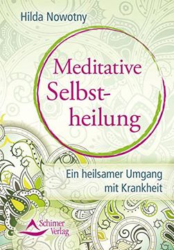 portada Meditative Selbstheilung: Ein Heilsamer Umgang mit Krankheit (en Alemán)