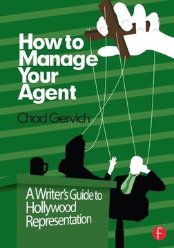 portada How to Manage Your Agent: A Writer's Guide to Hollywood Representation (en Inglés)