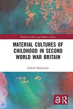 portada Material Cultures of Childhood in Second World war Britain (Material Culture and Modern Conflict) 