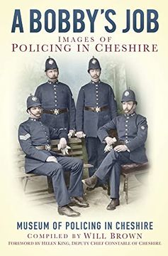 portada A Bobbies Job: Images of Policing in Cheshire (en Inglés)