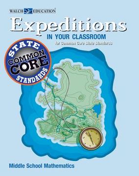 portada expeditions in your classroom: middle school mathematics for common core state standards, grades 6-8 (in English)