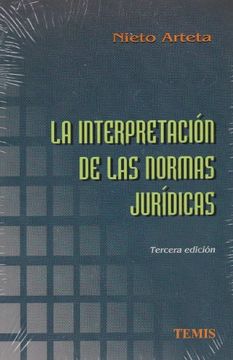 portada La Interpretación de las Normas Jurídicas (in Spanish)