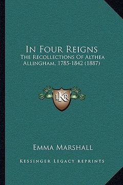 portada in four reigns: the recollections of althea allingham, 1785-1842 (1887) (in English)