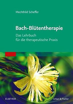 portada Bach-Blütentherapie: Das Lehrbuch für die Therapeutische Praxis (en Alemán)