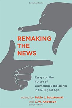 portada Remaking the News: Essays on the Future of Journalism Scholarship in the Digital Age (Inside Technology)