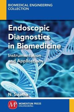 portada Endoscopic Diagnostics in Biomedicine: Instrumentation and Applications (en Inglés)
