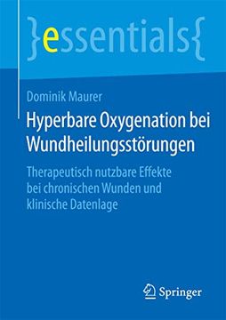 portada Hyperbare Oxygenation bei Wundheilungsstörungen: Therapeutisch Nutzbare Effekte bei Chronischen Wunden und Klinische Datenlage (en Alemán)
