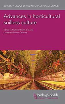 portada Advances in Horticultural Soilless Culture (Burleigh Dodds Series in Agricultural Science, 94)