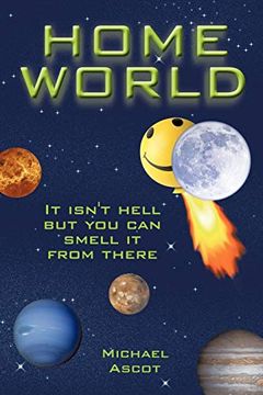 portada Home World: It Isn't Hell but you can Smell it From There 