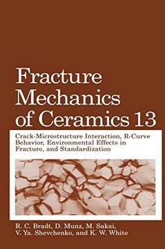 portada Fracture Mechanics of Ceramics: Volume 13. Crack-Microstructure Interaction, R-Curve Behavior, Environmental Effects in Fracture, and Standardization (en Inglés)