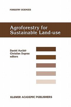 portada agroforestry for sustainable land-use: fundamental research and modelling with emphasis on temperate and mediterranean applications