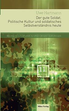 portada Der Gute Soldat: Politische Kultur und Soldatisches Selbstverständnis Heute (in German)