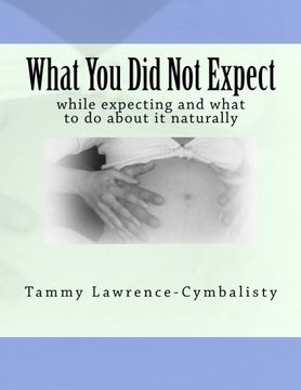 portada What You Did Not Expect: while expecting and what you to do about it (Volume 1)