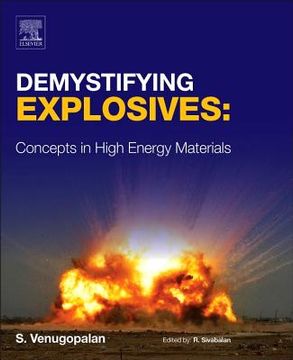 portada Demystifying Explosives: Concepts in High Energy Materials (en Inglés)