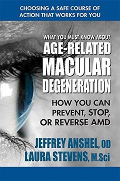 portada What You Must Know About Age-Related Macular Degeneration: How You Can Prevent, Stop, Or Reverse Amd (en Inglés)
