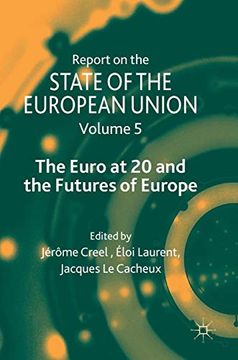 portada Report on the State of the European Union: Volume 5: The Euro at 20 and the Futures of Europe (in English)