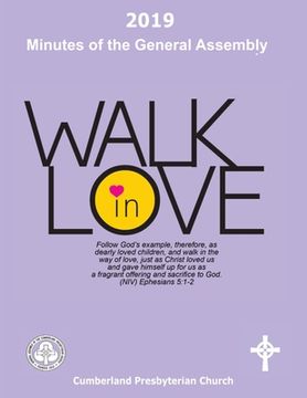 portada 2019 Minutes of the General Assembly Cumberland Presbyterian Church: Walk in Love (en Inglés)