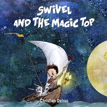 portada Swivel and the Magic Top (in English)