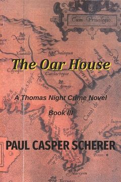 portada The Oar House: A Thomas Night Crime Novel (en Inglés)