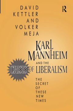 portada Karl Mannheim and the Crisis of Liberalism: The Secret of These New Times (en Inglés)