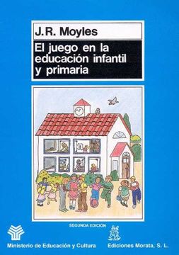 portada Juego en la Educacion Infantil y Primaria (in Spanish)