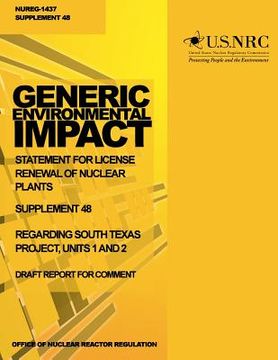 portada Generic Environmental Impact Statement for License Renewal of Nuclear Plants: Supplement 48, Regarding South Texas Project, Units 1 and 2 (en Inglés)