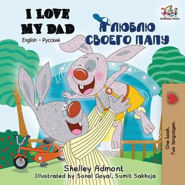 portada I Love my Dad: English Russian Bilingual Book (English Russian Bilingual Collection) (en Ruso)