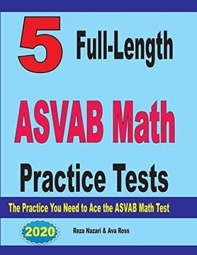 portada 5 Full-Length Asvab Math Practice Tests: The Practice you Need to ace the Asvab Math Test (en Inglés)