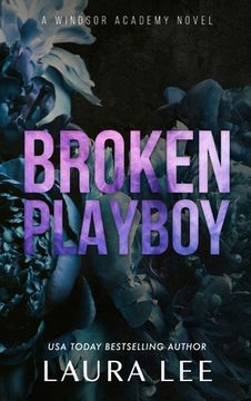portada Broken Playboy - Special Edition: A Windsor Academy Standalone Enemies-To-Lovers Romance (en Inglés)